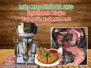 May Xay ChaMáy Xay Chả Cá 2KG Tại Thanh Xuân Ca 2kg Tai Thanh Xuan